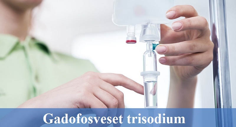 Gadofosveset trisodium có công dụng gì?