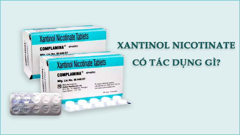 Xantinol nicotinate giúp làm giãn mạch