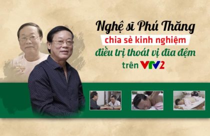 VTV2 đưa tin nghệ sĩ Phú Thăng điều trị khỏi thoát vị đĩa đệm tại TT Thuốc dân tộc